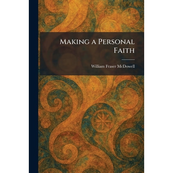 Making a Personal Faith, (Paperback)