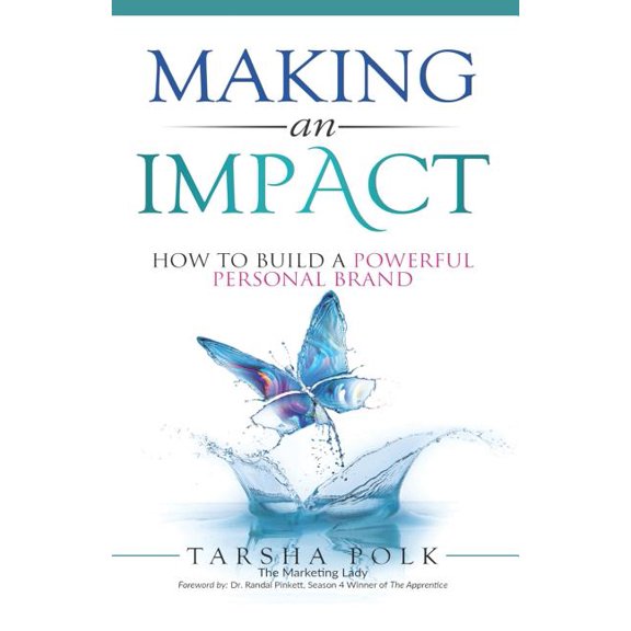 Making an Impact: How to Build a Powerful Personal Brand (Paperback)
