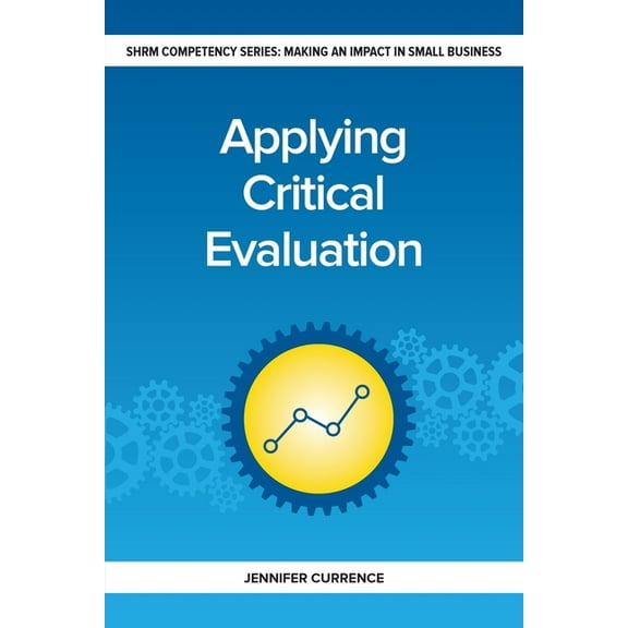 Making an Impact in Small Business HR Applying Critical Evaluation: Making an Impact in Small Business, Book 4, (Paperback)