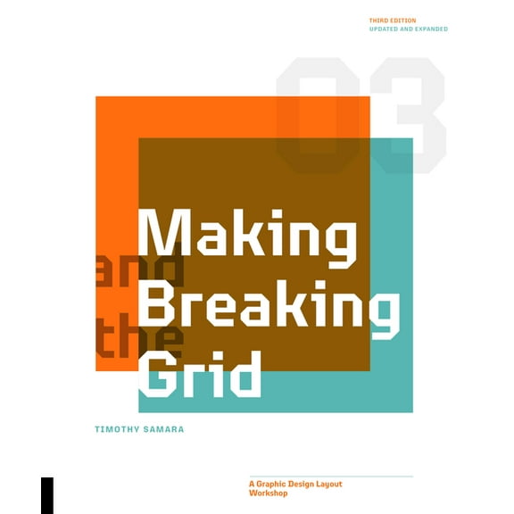 Making and Breaking the Grid, Third Edition: A Graphic Design Layout Workshop, (Paperback)