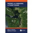 thumbnail image 1 of Making and Unmaking of Puget Sound, (Paperback), 1 of 1