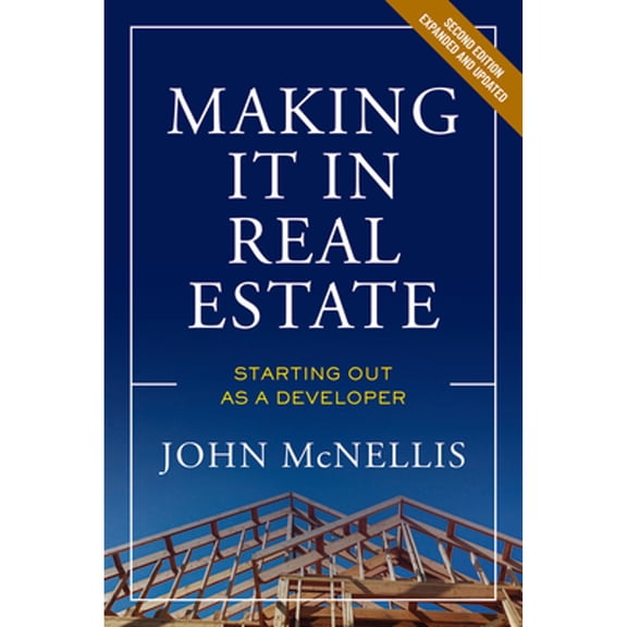 Pre-Owned Making It in Real Estate: Starting Out as a Developer (Paperback) 0874204577 9780874204575