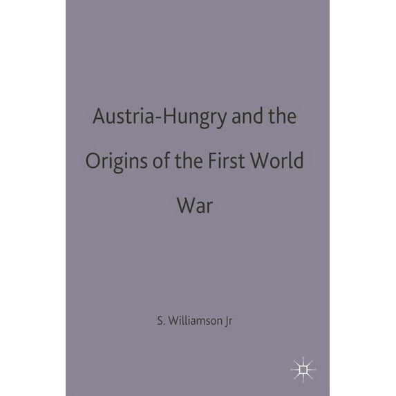 Making of 20th Century Austria-Hungary and the Origins of the First World War, Book 4, (Paperback)