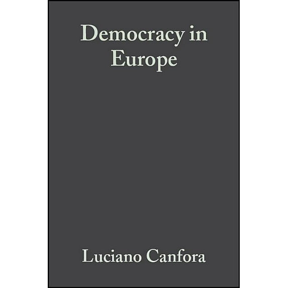 Making of Europe: Democracy in Europe: A History of an Ideoloy (Hardcover)