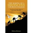 thumbnail image 1 of The Making of a Distinctive Church College: The Fresno Pacific Model of Becoming 1960-2000, (Paperback), 1 of 1