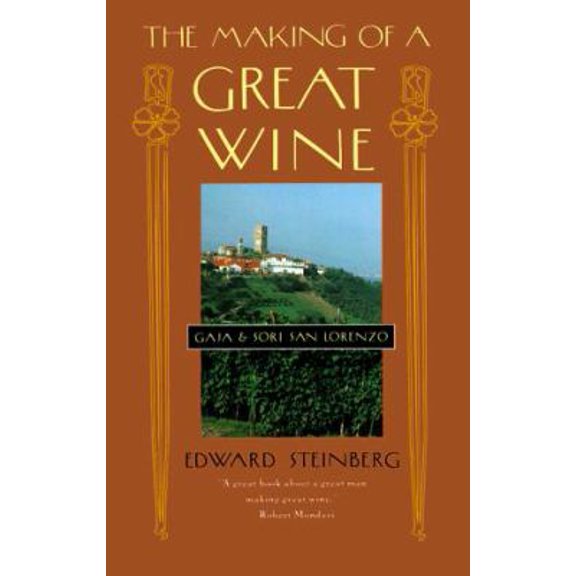 Pre-Owned The Making of a Great Wine: Gaja and Sori San Lorenzo (Paperback) 0880015055 9780880015059