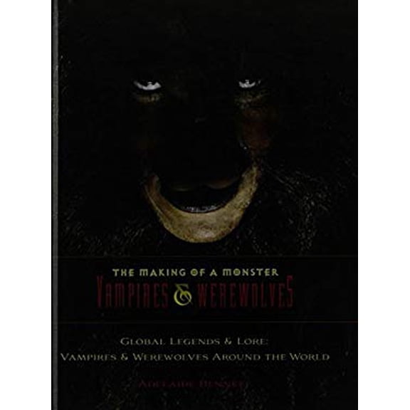 Pre-Owned Making of a Monster: Vampires & Werewolves: Global Legends and Lore : Werewolves Around the World (Hardcover)