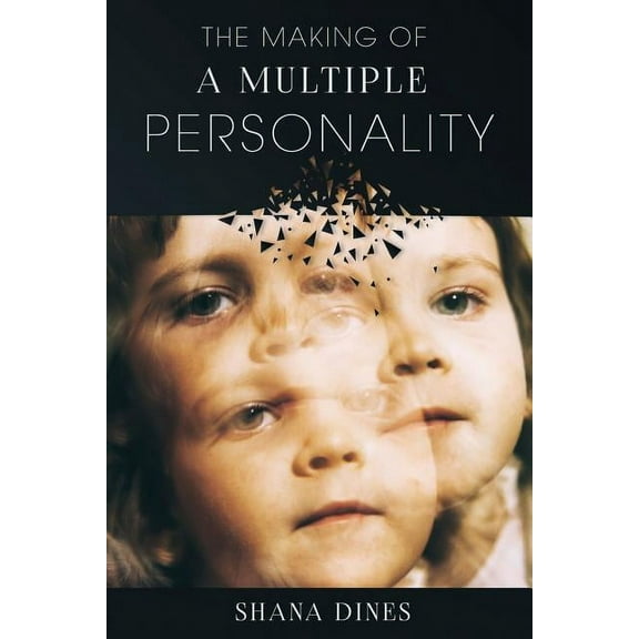 The Making of a Multiple Personality