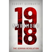 Making of the Modern World November 1918 The German Revolution, Hardcover