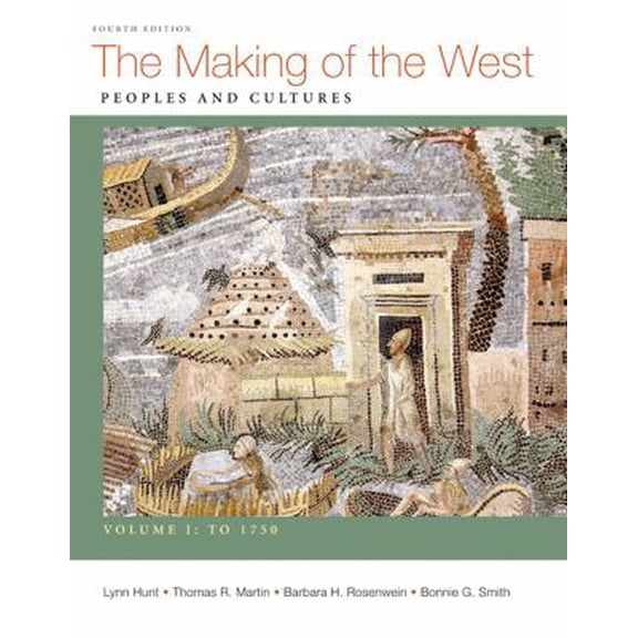 Pre-Owned Making of the West, Volume I: To 1750: Peoples and Cultures (Paperback) 0312672691 9780312672690