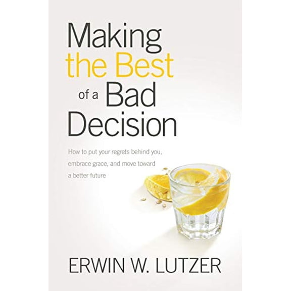Pre-Owned Making the Best of a Bad Decision (Paperback) 1414311435 9781414311432