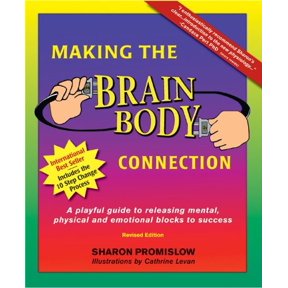 Pre-Owned Making the Brain Body Connection: A Playful Guide to Identifying & Releasing Mental, Physical & Emotional Triggers (Paperback) 0968106633 9780968106631