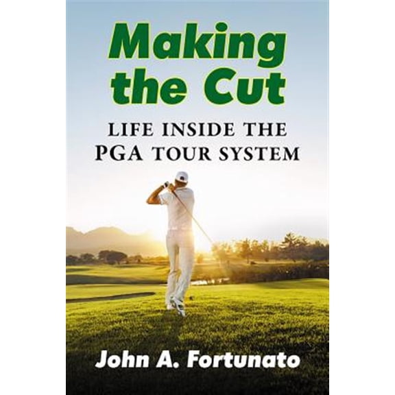 Pre-Owned Making the Cut: Life Inside the PGA Tour System Paperback