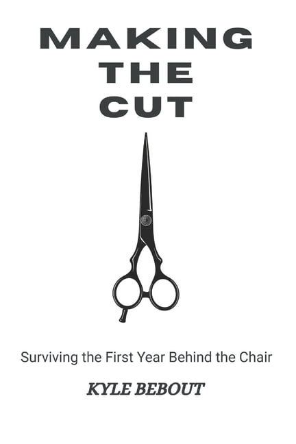 Making the Cut: Surviving the First Year Behind the Chair, (Paperback)