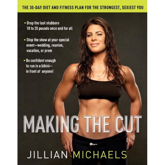 Pre-Owned Making the Cut: The 30-Day Diet and Fitness Plan for the Strongest, Sexiest You (Hardcover) 0307382508 9780307382504