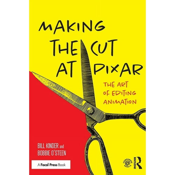 Making the Cut at Pixar: The Art of Editing Animation, (Paperback)