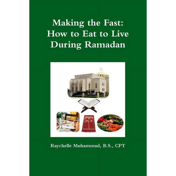 Making the Fast: How to Eat to Live During Ramadan