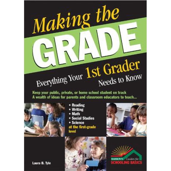 Pre-Owned Making the Grade: Everything Your 1st Grader Needs to Know (Paperback) 0764124765 9780764124761