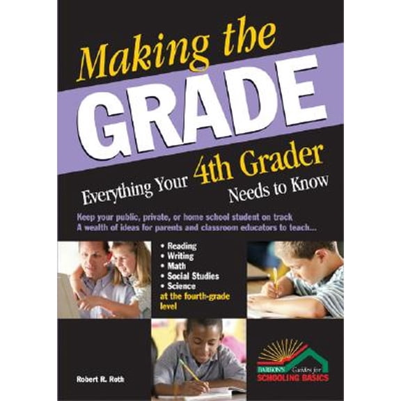 Pre-Owned Making the Grade: Everything Your 4th Grader Needs to Know (Paperback) by Robert R Roth