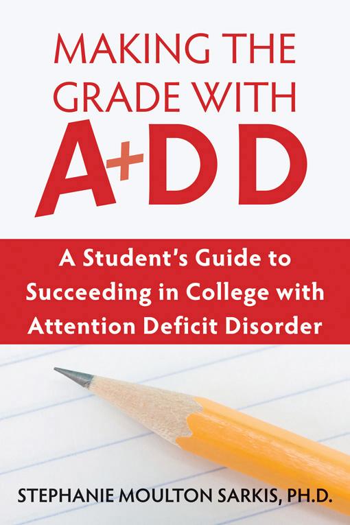 Making the Grade with ADD : A Student's Guide to Succeeding in College with Attention Deficit Disorder (Paperback) - image 1 of 1