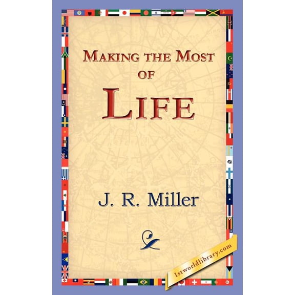 Making the Most of Life, (Paperback)