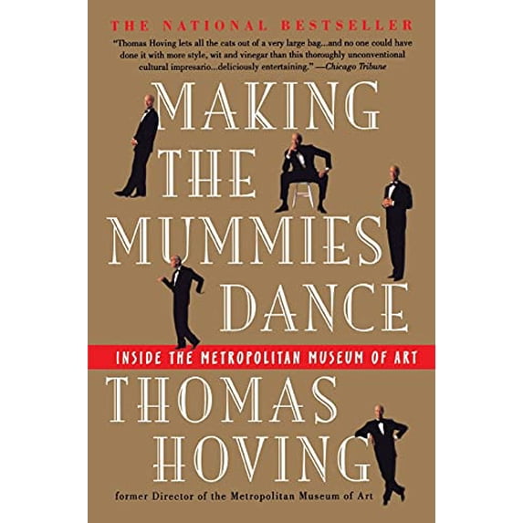 Pre-Owned Making the Mummies Dance: Inside the Metropolitan Museum of Art (Paperback) 0671880756 9780671880750