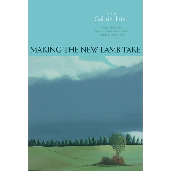 Making the New Lamb Take: Poems (Paperback)