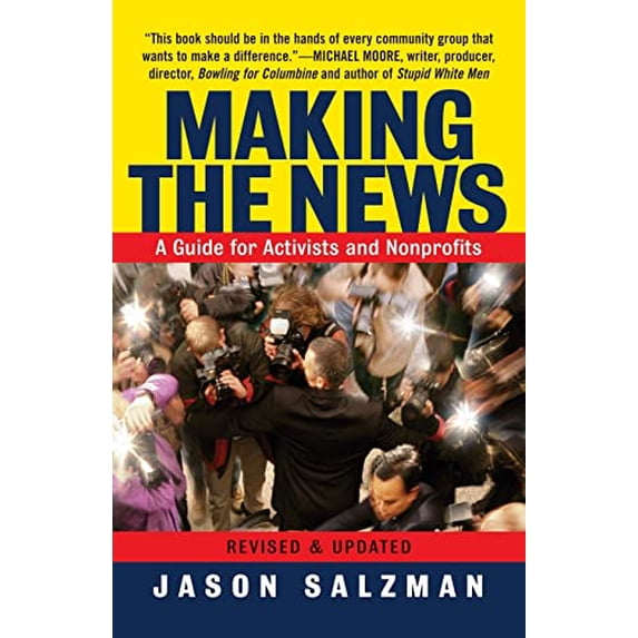 Pre-Owned Making the News: A Guide for Activists an Nonprofits (Paperback) 0813340950 9780813340951