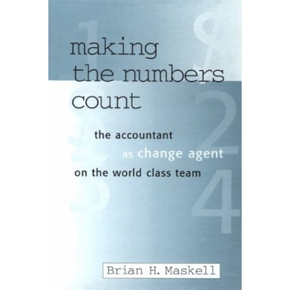 Pre-Owned Making the Numbers Count: The Management Accountant as Change Agent (Hardcover) 1563270706 9781563270703