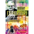 thumbnail image 1 of Pre-Owned Making the Ordinary Extraordinary: My Seven Years in Occult Los Angeles with Manly Palmer Hall (Paperback) 1644113759 9781644113752, 1 of 1