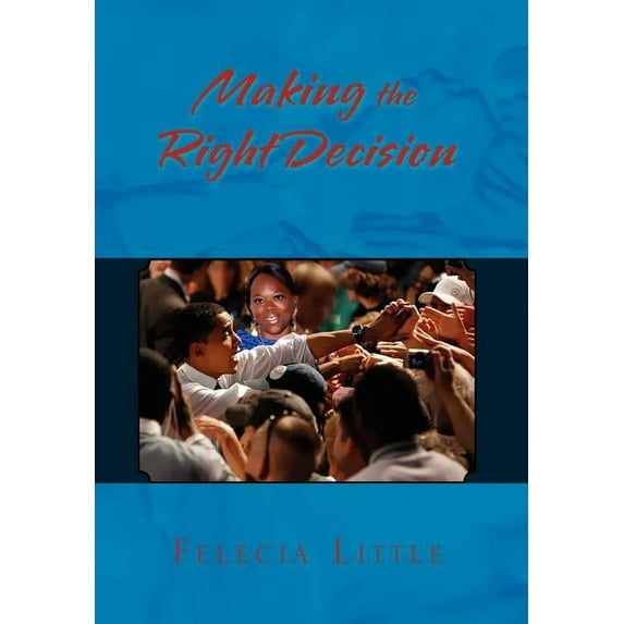 Making the Right Decision (Hardcover)