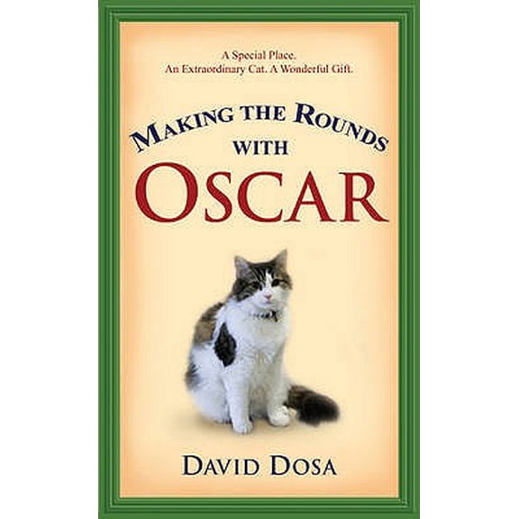 Pre-Owned Making the Rounds with Oscar. David Dosa (Paperback)
