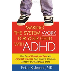 Pre-Owned Making the System Work for Your Child with ADHD (Hardcover) by Peter S Jensen