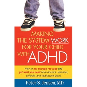 Making the System Work for Your Child: Making the System Work for Your Child with ADHD (Paperback)