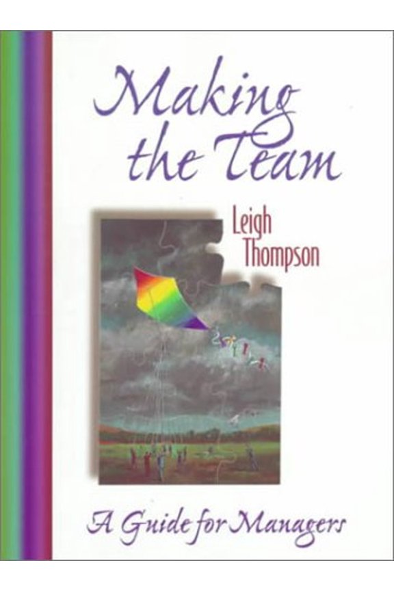 Pre-Owned Making the Team: A Guide for Managers (Paperback) by Leigh L Thompson