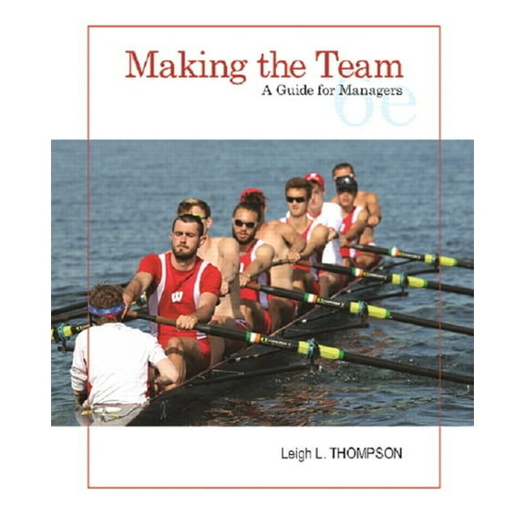 Making the Team: A Guide for Managers, (Paperback)