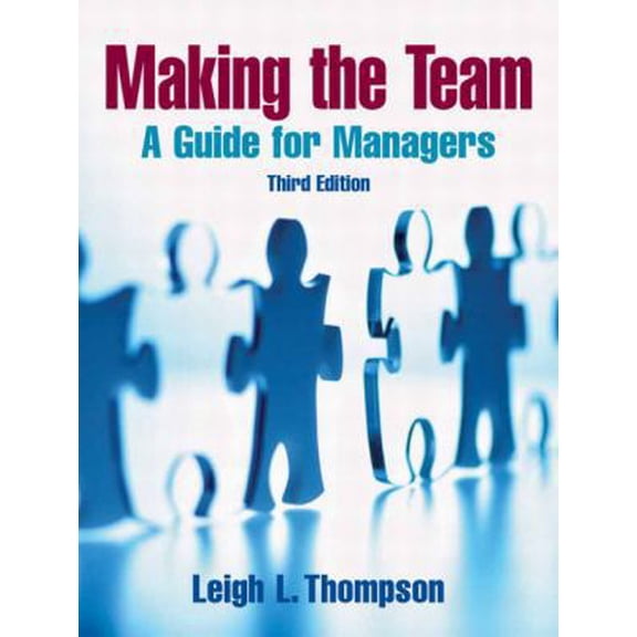 Pre-Owned Making the Team: A Guide for Managers (Paperback) 0131861352 9780131861350