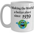 thumbnail image 1 of Making the World a Better Place Since 1939 Coffee Mug 80th, 81st Birthday Gift Idea Women Kid Girl Boy, 80, 81 Year Old Tea Cup Christmas Xmas, 1 of 2