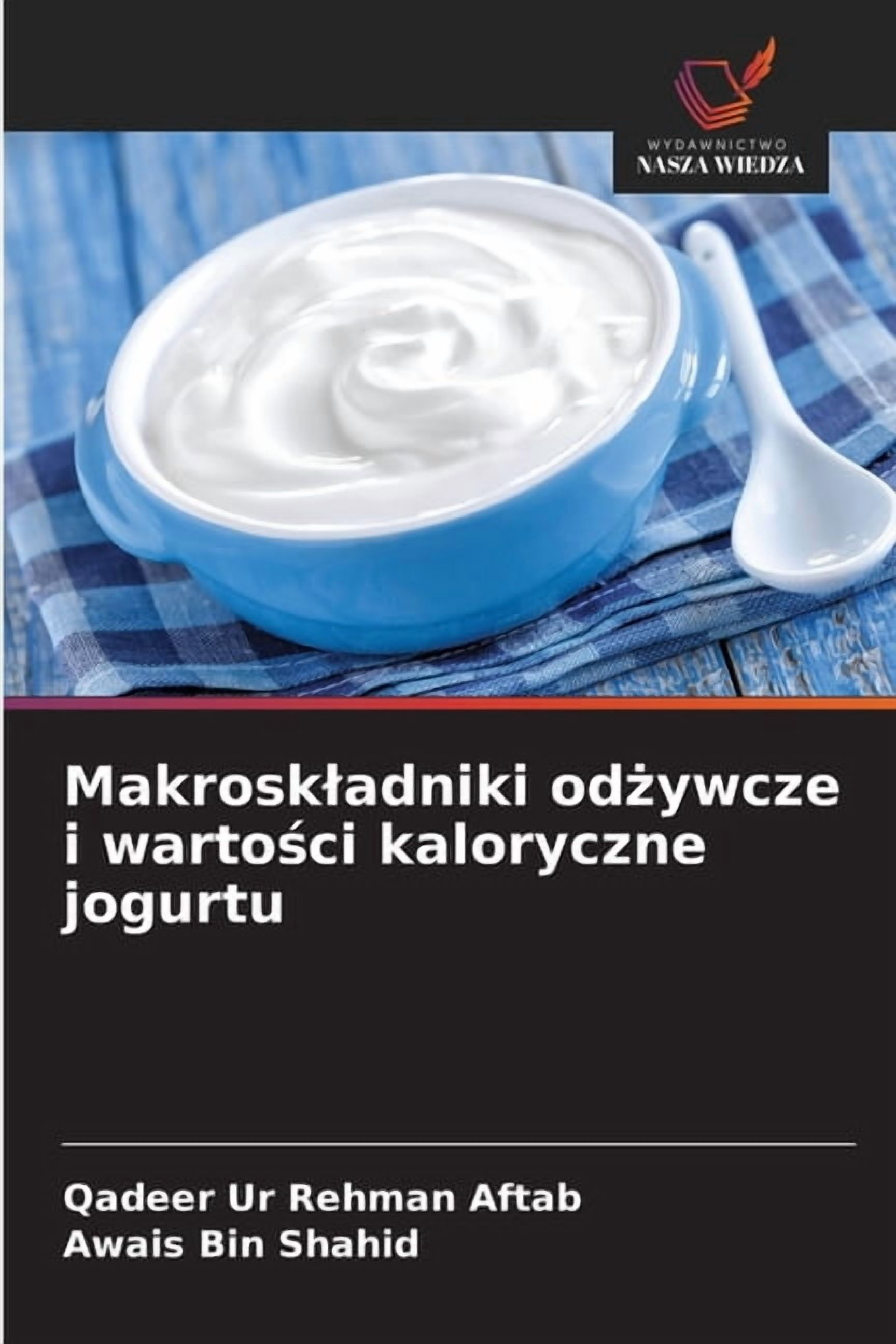 Makroskladniki odżywcze i wartości kaloryczne jogurtu, (Paperback)