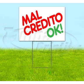 Mal Credito Ok (18" x 24") Yard Sign, Includes Metal Step Stake
