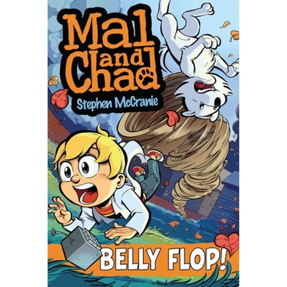 Pre-Owned Mal and Chad: Belly Flop! (Paperback) 039925658X 9780399256585