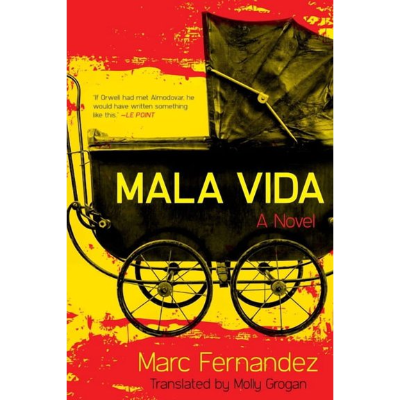 Mala Vida : A Novel (Hardcover)