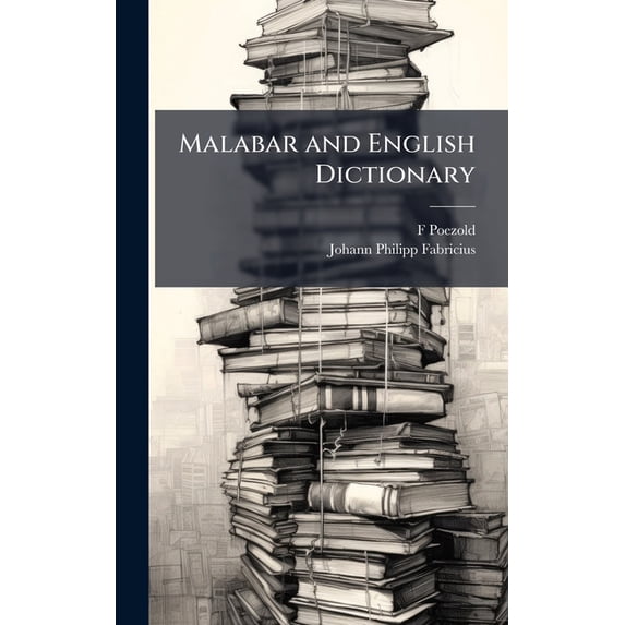 a malabar and english dictionary, | library of... Malabar and English Dictionary, (Hardcover) - Walmart.com