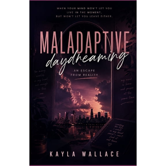 Maladaptive Daydreaming: An Escape From Reality, (Paperback)