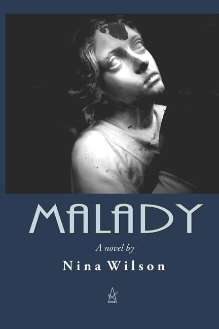 Malady: A novel  Paperback  1949180042 9781949180046 Nina Wilson