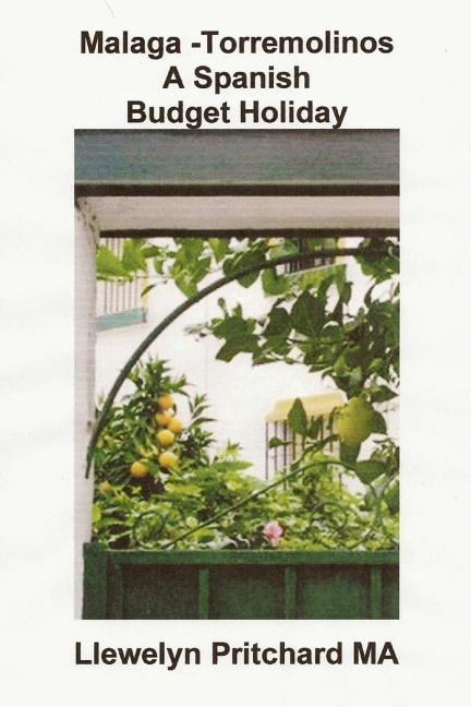 Malaga -Torremolinos a Spanish Budget Holiday - Paperback