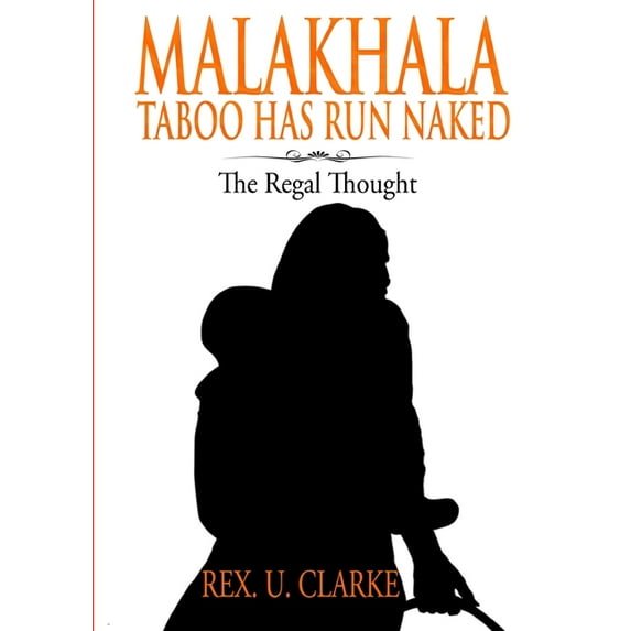Malakhala: Taboo Has Run Naked, (Paperback)
