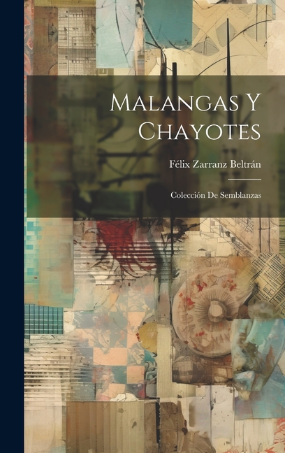 Malangas Y Chayotes : Coleccin De Semblanzas (Hardcover)