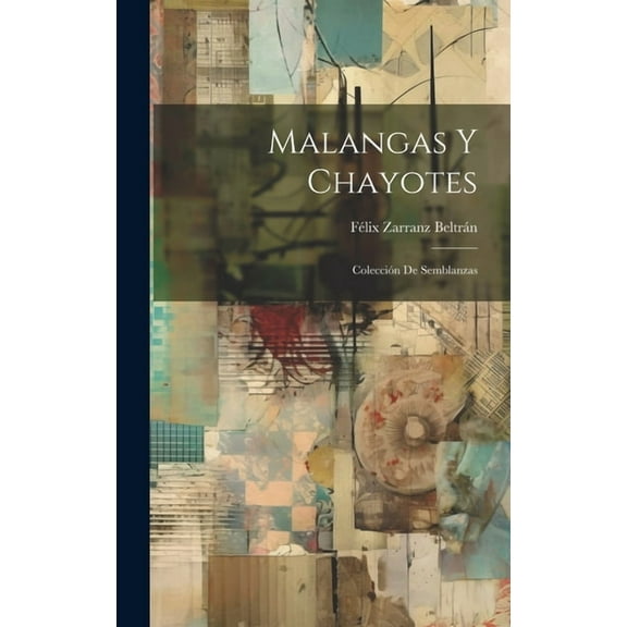 Malangas Y Chayotes : Coleccin De Semblanzas (Hardcover)