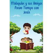 Malaqu as y sus amigos pasan tiempo con Jes s Hardcover